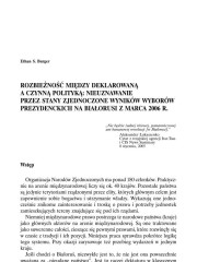 Rozbieżność między deklarowaną a czynną polityką: nieuznawanie przez Stany Zjednoczone wyników wyborów prezydenckich na Białorusi w 2006 r.