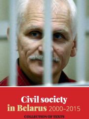 Civil society in Belarus 2000–2015. Collection of texts
